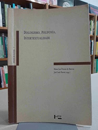 Ler Dialogismo, Polifonia, Intertextualidade, do autor Diana Luz Pessoa de Barros