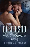 Ler DESILUSÃO E AMOR: Luna Velask, do autor Shirley Melo