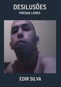 Ler Desilusoes, do autor Edir Silva Ler Desilusoes, do autor Edir Silva