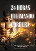 Ler 24 Horas Queimando Gordura, do autor Roberto Romão
