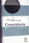 Ler Consciência, do autor Christopher S. Hill