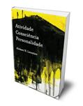 Ler ATIVIDADE CONSCIENCIA PERSONALIDADE, do autor ALEKSEI N. LEONTIEV