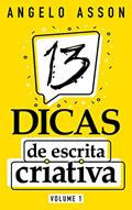 Ler 13 dicas de escrita criativa, do autor Angelo Asson Ler 13 dicas de escrita criativa, do autor Angelo Asson