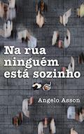 Ler Na rua ninguém está sozinho, do autor Angelo Asson