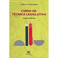 Ler Curso de técnica legislativa: teoria e prática, do autor Marcela Domingos de Albuquerque Ler Curso de técnica legislativa: teoria e prática, do autor Marcela Domingos de Albuquerque