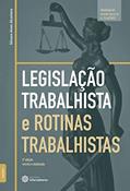 Ler Legislação Trabalhista e Rotinas Trabalhistas, do autor Silvano Alves Alcantara