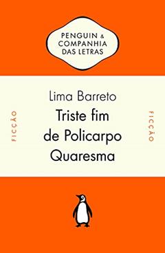 Triste fim de Policarpo Quaresma, do autor Lima Barreto