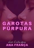 Ler Garotas Púrpura, do autor Ana França Ler Garotas Púrpura, do autor Ana França