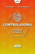 Ler Controladoria: GESTÃO DE RISCO E SISTEMAS DE INFORMAÇÕES, do autor Paulo Schmidt; José Luiz dos Santos