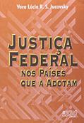 Ler Justiça Federal nos Países que a Adotam, do autor Vera Lúcia Rocha Souza Jucovski