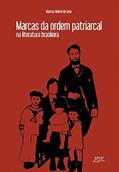 Ler MARCAS DA ORDEM PATRIARCAL NA LITERATURA BRASILEIRA, do autor MARCOS HIDEMI DE LIMA Ler MARCAS DA ORDEM PATRIARCAL NA LITERATURA BRASILEIRA, do autor MARCOS HIDEMI DE LIMA