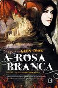 Ler A rosa branca - Companhia Negra - vol. 3, do autor Glen Cook
