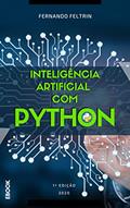 Ler Inteligência Artificial com Python - Fernando Feltrin: Redes Neurais Artificiais Intuitivas, do autor Fernando Feltrin Ler Inteligência Artificial com Python - Fernando Feltrin: Redes Neurais Artificiais Intuitivas, do autor Fernando Feltrin