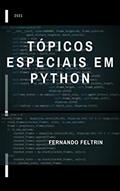 Ler Tópicos Especiais em Python - Fernando Feltrin, do autor Fernando Feltrin Ler Tópicos Especiais em Python - Fernando Feltrin, do autor Fernando Feltrin