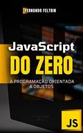 Ler JavaScript do ZERO à Programação Orientada a Objetos, do autor Fernando Feltrin Ler JavaScript do ZERO à Programação Orientada a Objetos, do autor Fernando Feltrin
