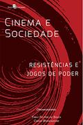 Ler Cinema e Sociedade, do autor Fábio Francisco Feltrin De Souza