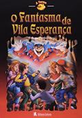 Ler O Fantasma de Vila Esperança - Coleção a Turma 5, do autor Maria Luiza Machado Fernandes Ler O Fantasma de Vila Esperança - Coleção a Turma 5, do autor Maria Luiza Machado Fernandes