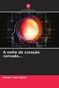 Ler A noite do coração cercado..., do autor Mama Yola Kpara Ler A noite do coração cercado..., do autor Mama Yola Kpara