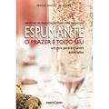 Ler Espumante : O prazer é todo seu, do autor Sergio Dias Inglez de Sousa