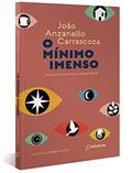 Ler O mínimo imenso, do autor João Anzanello Carrascoza