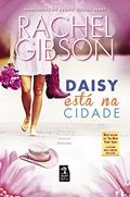 Ler Daisy está na cidade, do autor Rachel Gibson