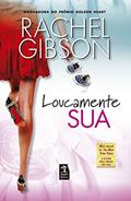 Ler Loucamente sua, do autor Rachel Gibson