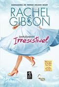 Ler Simplesmente irresistível, do autor Rachel Gibson Ler Simplesmente irresistível, do autor Rachel Gibson
