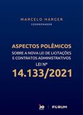 Ler Aspectos Polêmicos Sobre a Lei de Licitações e Contratos Administrativos, do autor Marcelo Harger