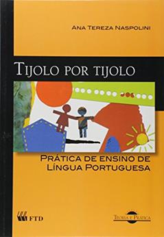 Tijolo por Tijolo - Pratica De Ensino Da Lingua Portuguesa, do autor Vários Autores