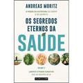 Ler Os Segredos Eternos da Saúde - Volume II - Liberte o poder curativo que há dentro de si, do autor Andreas Moritz; Tradução: Ana Saragoça Ler Os Segredos Eternos da Saúde - Volume II - Liberte o poder curativo que há dentro de si, do autor Andreas Moritz; Tradução: Ana Saragoça