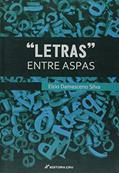 Ler Letras entre aspas, do autor Elzio Damasceno Silva