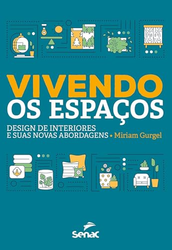 Ler Vivendo os espaços: design de interiores e suas novas abordagens, do autor Miriam Gurgel Ler Vivendo os espaços: design de interiores e suas novas abordagens, do autor Miriam Gurgel