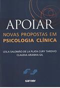 Ler Apoiar: Novas propostas em psicologia clínica, do autor Leila Salomão De La Plata Cury Tardivo; Claudia Aranha Gil