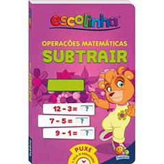 Operações Matemáticas: Subtrair (Escolinha Todolivro), do autor Todolivro
