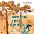 Ler O menino, o pai e a pinha, do autor Yuri de Francco