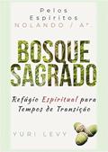 Ler Bosque Sagrado, do autor Yuri Levy, Nolando, A.