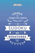 Ler O melhor de todos os livros de quebra-cabeças de Sudoku para redatores (Portuguese Edition), do autor Riddler Books