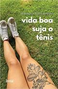 Ler Vida boa suja o tênis, do autor Mariana Bittencourt