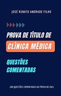 Ler Prova de Título de Clínica Médica: questões comentadas, do autor José Renato Andrade Filho Ler Prova de Título de Clínica Médica: questões comentadas, do autor José Renato Andrade Filho