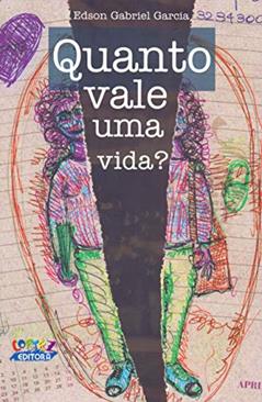 Quanto vale uma vida?, do autor Edson Gabriel Garcia