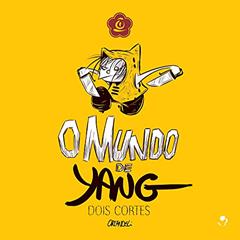 MUNDO DE YANG, O - DOIS CORTES, do autor ORLANDELI; ORLANDELI