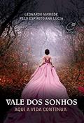 Ler Vale dos sonhos, do autor Leonardo Mamede; Ana Lúcia