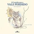 Ler O Caminho para o Vale Perdido, do autor Patrícia Engel Secco
