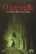 Ler O Internato, do autor Geraldino Rosa dos Santos Ler O Internato, do autor Geraldino Rosa dos Santos
