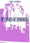 Ler Internato de Senhoritas, do autor Irene A. Gutiérrez