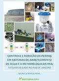 Ler Controle e redução de perdas em sistemas de abastecimento de água e a metodologia da IWA: Estudo de caso no Rio de Janeiro, do autor Monica Maria Pena Ler Controle e redução de perdas em sistemas de abastecimento de água e a metodologia da IWA: Estudo de caso no Rio de Janeiro, do autor Monica Maria Pena