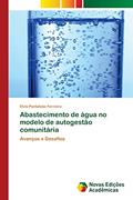 Ler Abastecimento de água no modelo de autogestão comunitária: Avanços e Desafios, do autor Elvis Pantaleão Ferreira Ler Abastecimento de água no modelo de autogestão comunitária: Avanços e Desafios, do autor Elvis Pantaleão Ferreira