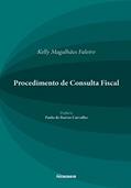 Ler Procedimento de Consulta Fiscal, do autor Kelly Magalhães Faleiro