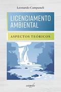 Ler Licenciamento ambiental: aspectos teóricos, do autor Leonardo Campaneli