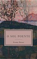 Ler O Sol Poente, do autor Osamu Dazai